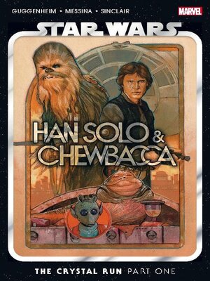 Star Wars Han Solo And Chewbacca Volume 1 - The Crystal Run Part One - ebook